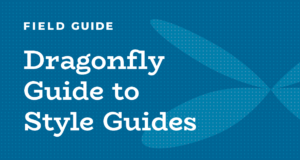 Dragonfly guide to style guides