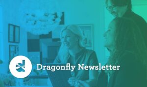 Dragonfly's newsletter banner, with three of our employees smiling